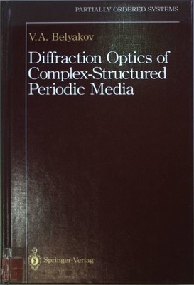 Diffraction Optics of Complex-Structured Periodic Media. Belyakov, V. A.: