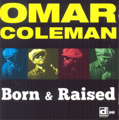 Omar Coleman Born & Raised (CD) Album