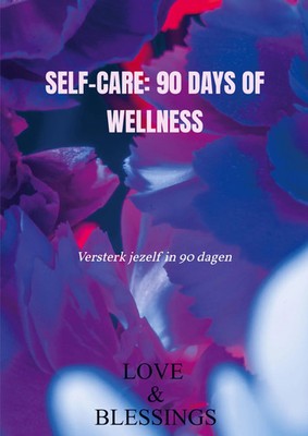 Love & Blessings | Self-care: 90 days of wellness | Taschenbuch | Niederländisch