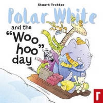 Polar Weiß Und Der Woo Hoo Tag! Polar Weiß Stuart Trotter