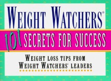 Weight Watchers 101 Secrets for Success: Weight Loss Tips From Weight Wat - GOOD