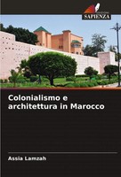 Assia Lamzah | Colonialismo E Architettura In Marocco | Taschenbuch (2024)