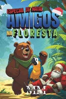 Amigos na Floresta: Especial de Natal by Michele Michel (Portuguese) Paperback B