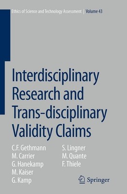 Interdisciplinary Research and Trans-disciplinary Validity Claims C. F. Gethmann