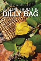 Bilawara Lee | Healing From The Dilly Bag | Taschenbuch | Englisch (2013)