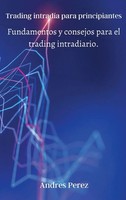 Andres Perez | Trading IntradíA Para Principiantes | Buch | Spanisch (2021)