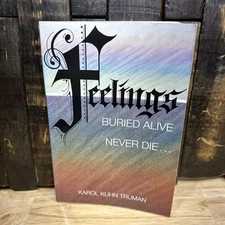 Feelings Buried Alive Never Die Karol Kuhn Truman 1991 Emotions Investigated