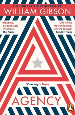 Agency ~ William Gibson ~  9780241974575