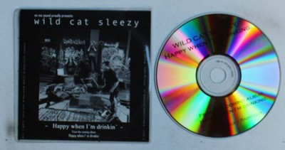 Wild Cat Sleezy Happy When I'm Drinkin' Sweden ADV CDR Single 1997 Rock & Roll
