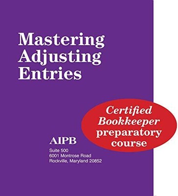 Mastering Adjusting Entries (Professional Bookkeeping Certificat