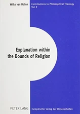 EXPLANATION WITHIN THE BOUNDS OF RELIGION (CONTRIBUTIONS By Van Wilko VG