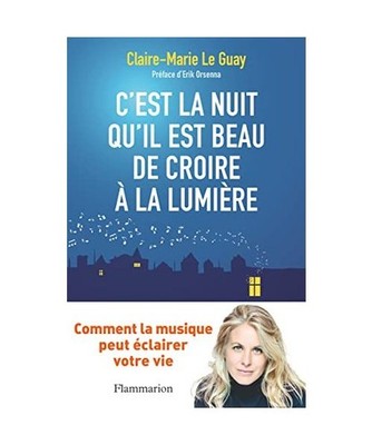 C'est la nuit qu'il est beau de croire à la lumière: Comment la musique peut ?