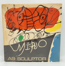 MIRO AS SCULPTOR by JACQUES DUPIN * 1976 HARDCOVER with DUST JACKET