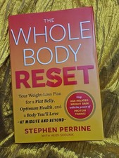NEW HARDCOVER ! Whole Body Reset : Your Weight-Loss Plan ... by STEPHEN PERRINE