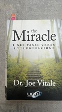 THE MIRACLE I SEI PASSI VERSO L'ILLUMINAZIONE DR. JOE VITALE