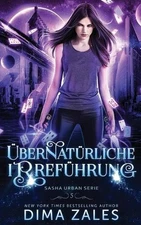 bernatrliche Irrefhrung (Sasha Urban Serie 5) by Dima Zales (German) Paperback B