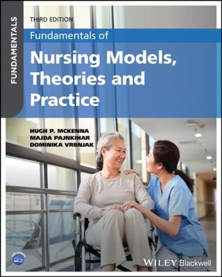 Fundamentals of Nursing Models, Theories and Practice by Dominika  Vrbnjak