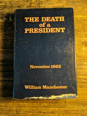 the death of a president by william manchester the death of a president by william manchester