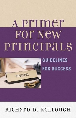 A Primer for New Principals - 9781578867479