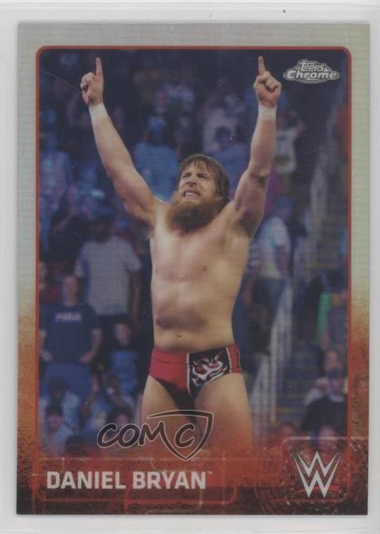 2015 Topps Chrome WWE Refractor Daniel Bryan #19 6ns