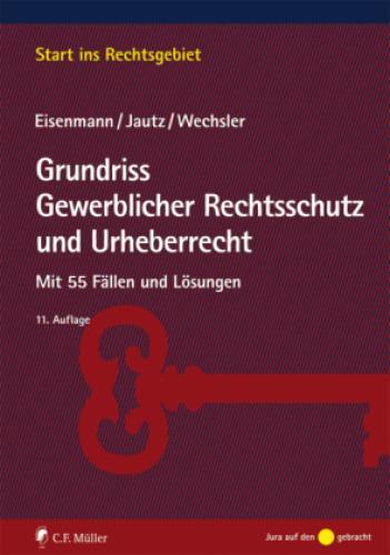 Thumbnail - Grundriss Gewerblicher Rechtsschutz Und Urheberrecht Mit 55 Fällen Und