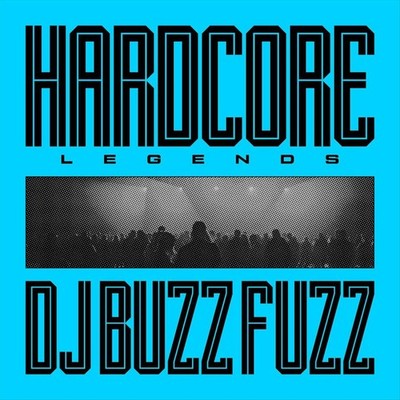 DJ BUZZ FUZZ HARDCORE LEGENDS NEW LP