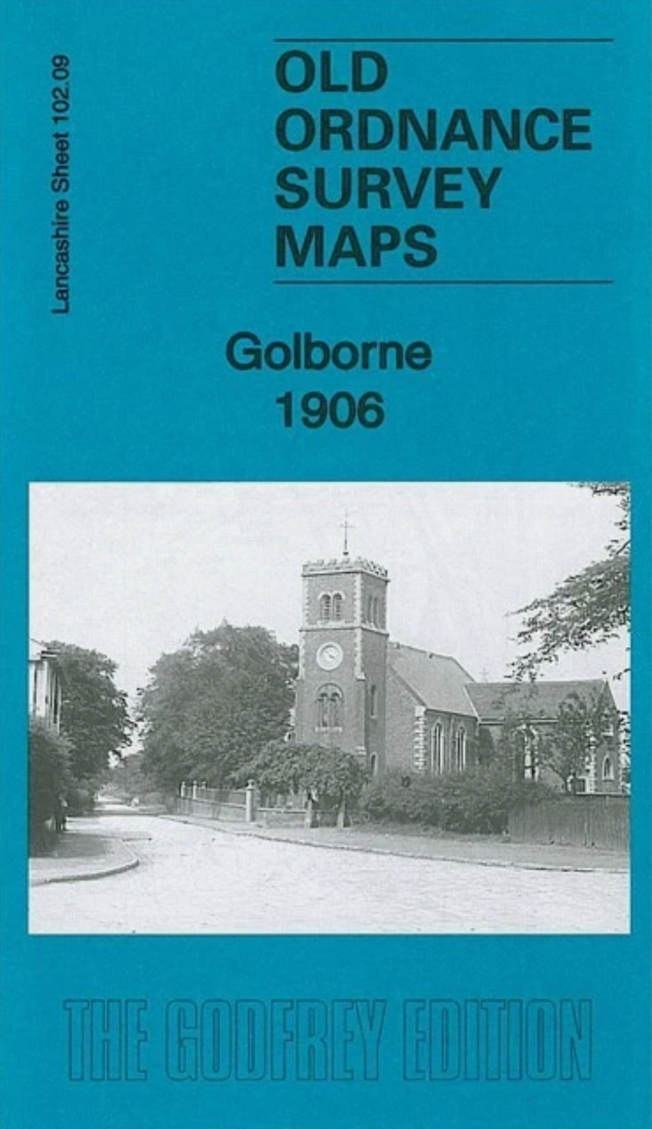 MAP OF Golborne 1906 Lancashire Sheet 102.09 by Alan Godfrey NEW 9781847847348