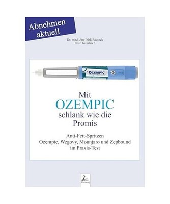 Mit OZEMPIC schlank wie die Promis: Abnehmen aktuell Anti-Fett-Spritzen Ozempic,