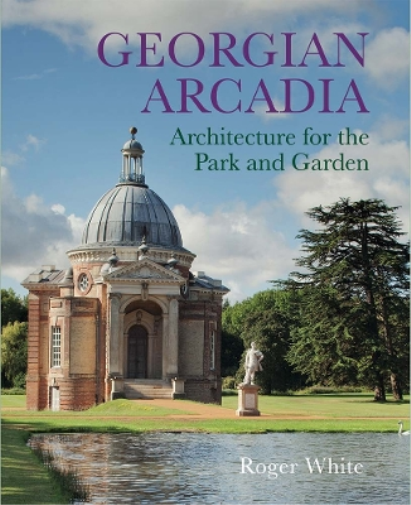 Roger White Georgian Arcadia (Copertina rigida)
