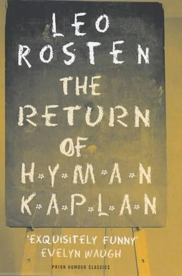 The Return of Hyman Kaplan (Prion Humour Classics S.) by Rosten, Leo 1853753912