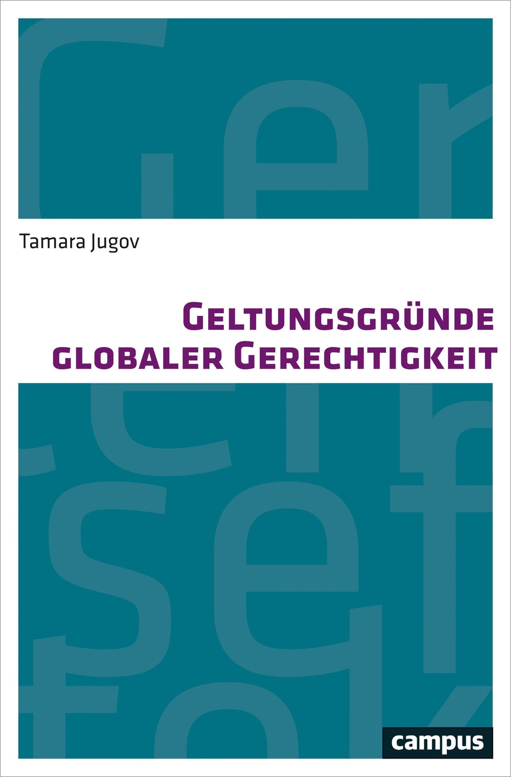 Thumbnail - Geltungsgründe Globaler Gerechtigkeit, Tamara Jugov