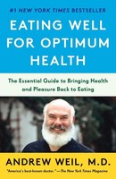 Andrew Weil | Eating Well For Optimum Health | Taschenbuch | Englisch (2017)