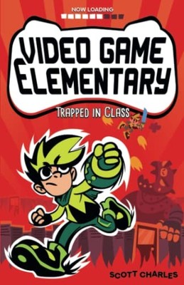 Trapped in Class: 1 (Video Game Elem..., Charles, Scott