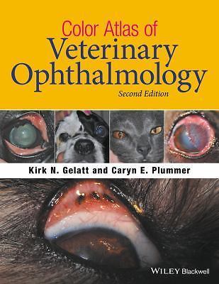Color Atlas of Veterinary Ophthalmology by Kirk N. Gelatt and Caryn E. ...