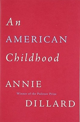An American Childhood by Dillard, Annie 0060915188 FREE Shipping