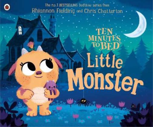 Rhiannon Fielding Ten Minutes to Bed: Little Monster (Tascabile)