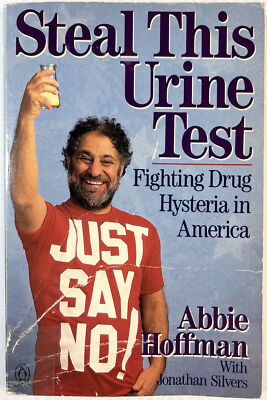 Steal This Urine Test by Abbie Hoffman  1987 Penguin Paperback