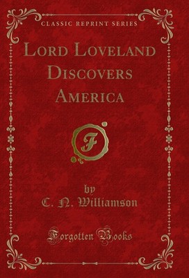 Lord Loveland Discovers America (Classic Reprint)