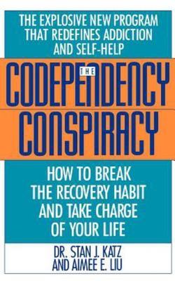 Codependency Conspiracy: How to Break the R- hardcover, Katz, 9780446515955, new