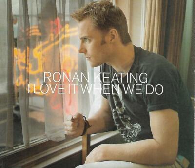 Ronan Keating - I Love It When We Do (2002 CD Single)