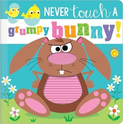 Never Touch a Grumpy Bunny! (Never Touch) by Make Believe Ideas 1800582692