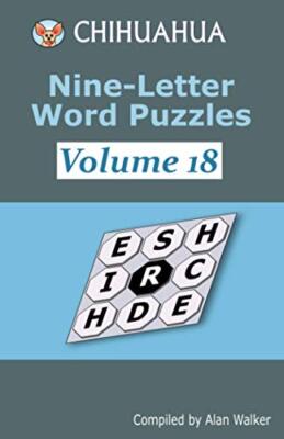 Chihuahua Nine-Letter Word Puzzles Volume 18 by Alan Walker (Paperback, 2020)
