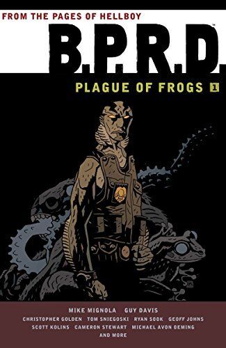 B.P.R.D.: PLAGUE OF FROGS VOLUME 1 By Mike Mignola