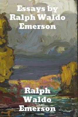 Essays by Ralph Waldo Emerson | Ralph Waldo Emerson | Taschenbuch | Paperback | 