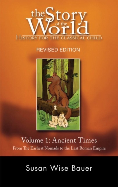 Story of the World, Vol. 1 by Susan Wise Bauer (Paperback Book)