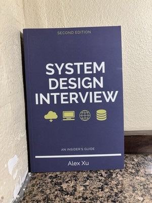 System Design Interview: An Insider's Guide Volume 1 by Alex Xu 2020 ~Paperback