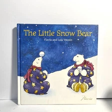 The Little Snow Bear By Flavia And Lisa Weedn 1998 Hardcover