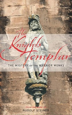 The Knights Templar: The Mystery of the Warrior Monks - paperback Steiner, R...