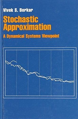 Stochastic Approximation: A Dynamical Systems Viewpoint - Borkar, Vivek S.