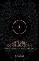 L'arte Della Contemplazione Richard Rudd Taschenbuch Italienisch 2024